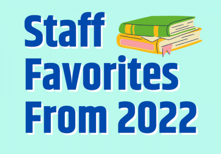 Staff Favorites from 2022