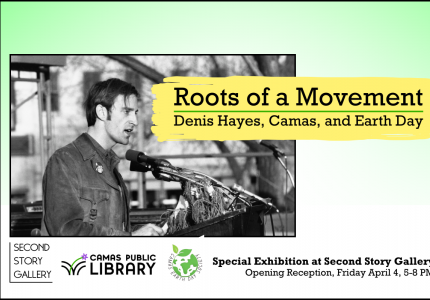 Second Story Gallery Exhibits “Roots of a Movement: Denis Hayes, Camas, and Earth Day”