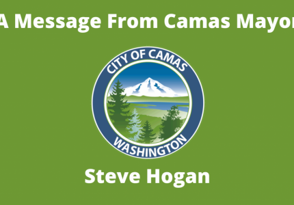 A Message From Camas Mayor Steve Hogan - July 2023