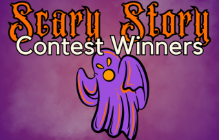 Scary Story Contest Winners Scary Story Contest Winners