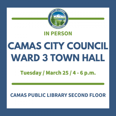 Camas City Council Ward 3 Town Hall March 25, 2025