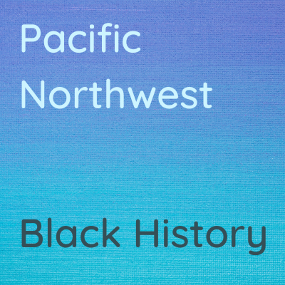 PNW Black History