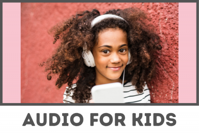 Audio for Kids