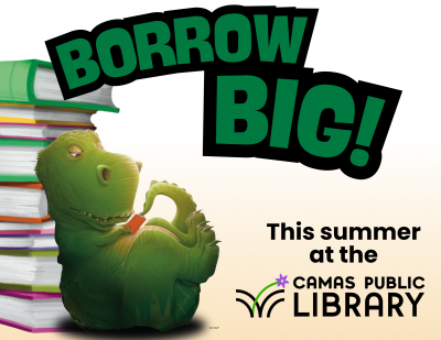 Camas Library Wants You to “Borrow Big” This Summer 