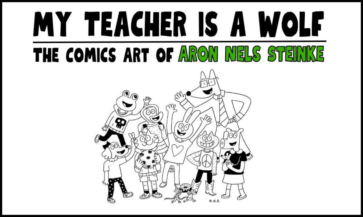 My Teacher is a Wolf - The Comics Art of Aron Nels Steinke