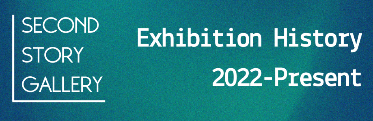 Second Story Gallery - Exhibition History