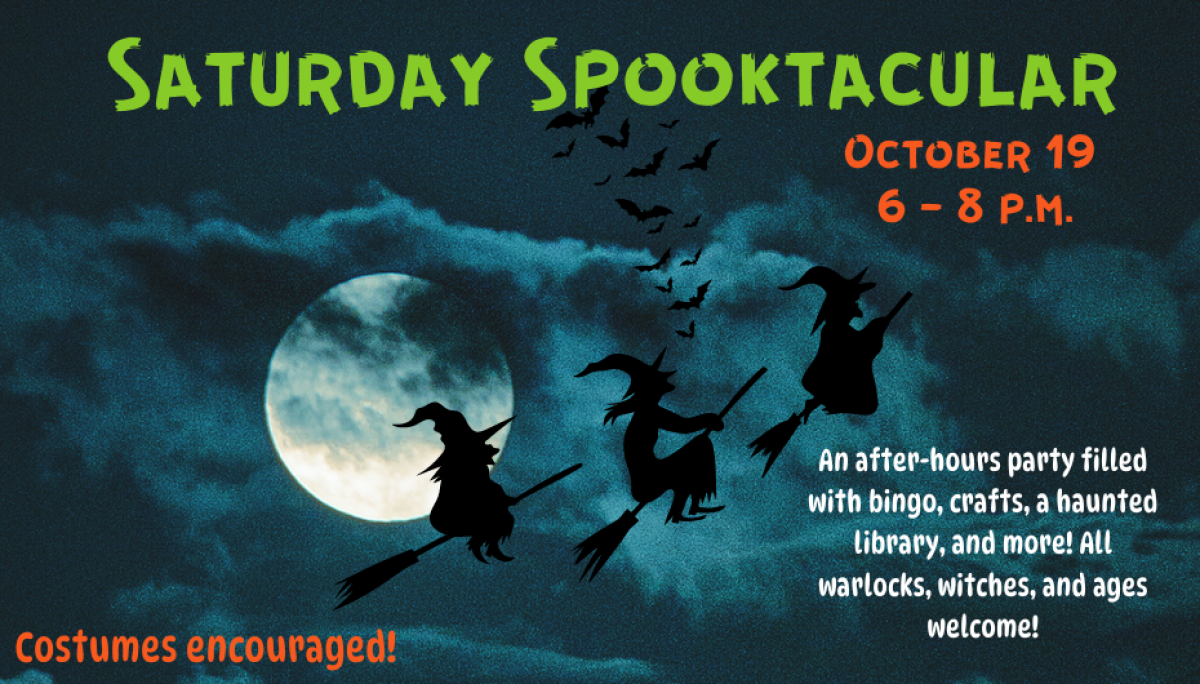 Saturday Spooktacular - Saturday, October 19 from 6-8 p.m.