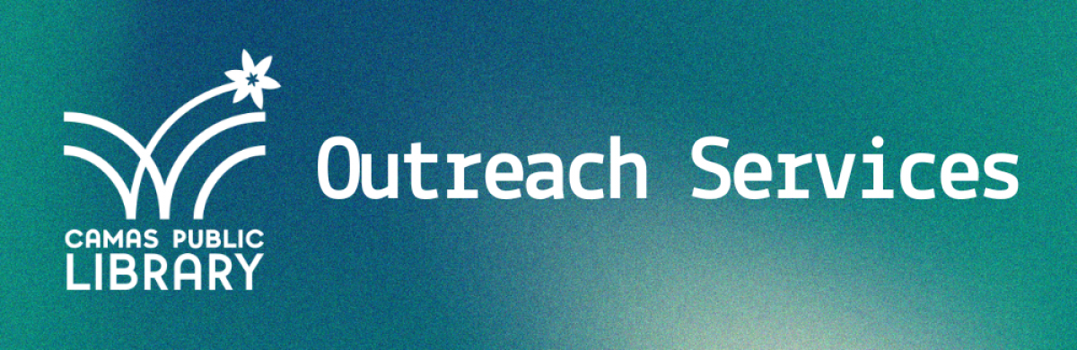 Camas Public Library Outreach Services