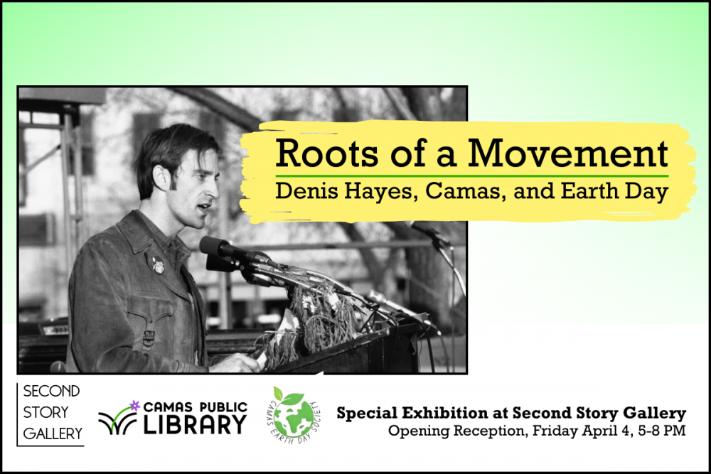 Second Story Gallery Exhibits “Roots of a Movement Denis Hayes, Camas