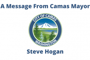 A Message From Camas Mayor Steve Hogan - May 2024